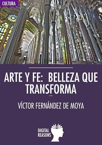 Stock image for Arte y fe: Belleza que transforma (Argumentos para el s. XXI) for sale by Revaluation Books