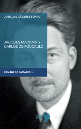 Beispielbild fr Jacques maritain y carlos de foucauld zum Verkauf von AG Library