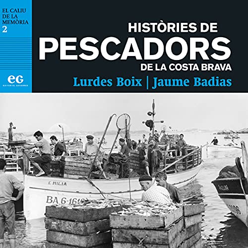 Imagen de archivo de HISTÒRIES DE PESCADORS DE LA COSTA BRAVA a la venta por AG Library