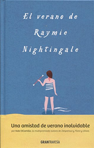 9788494528262: El verano de Raymie Nightingale: Una amitad de verano inolvidable (Juvenil adulto)