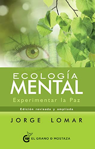 Imagen de archivo de ECOLOGA MENTAL: EXPERIMENTAR LA PAZ a la venta por KALAMO LIBROS, S.L.