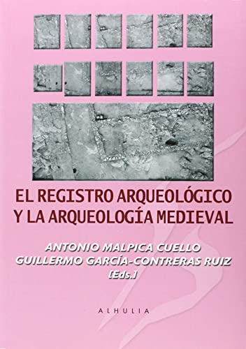 Imagen de archivo de Registro arqueologa y la arqueologa medieval a la venta por AG Library