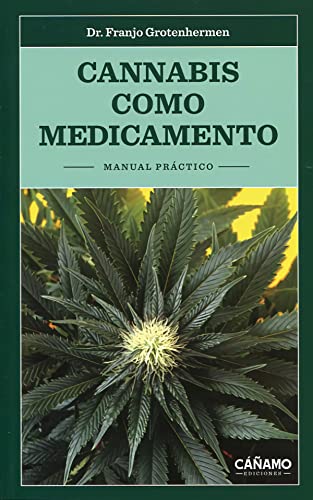 Stock image for CANNABIS COMO MEDICAMENTO: MANUAL PRCTICO for sale by KALAMO LIBROS, S.L.