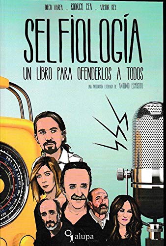 Imagen de archivo de Selfiologa. Un Libro para Ofenderlos a Todos a la venta por Hamelyn