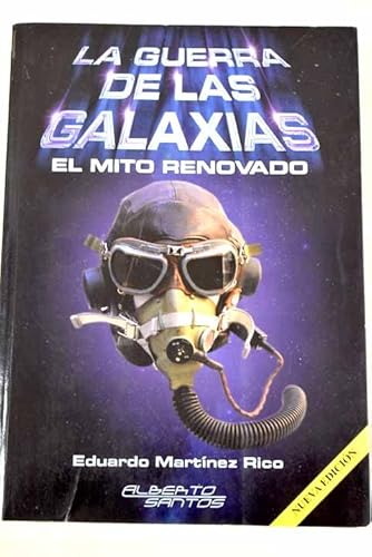 Stock image for LA GUERRA DE LAS GALAXIAS. EL MITO RENOVADO for sale by Librerias Prometeo y Proteo