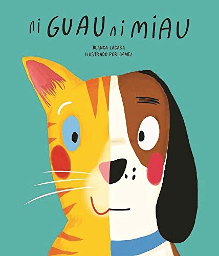Stock image for Ni guau ni miau (Egalité) (Spanish Edition) for sale by ZBK Books