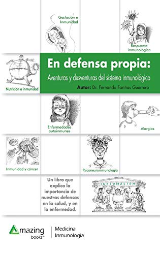 Stock image for En defensa propia: Aventuras y desventuras del sistema inmunolgico (Spanish Edition) for sale by California Books
