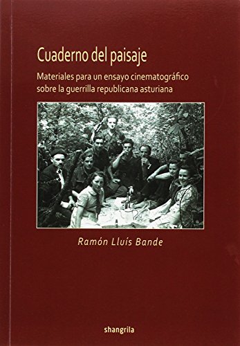 Imagen de archivo de Cuaderno del paisaje: Materiales para un ensayo sobre la guerrilla republicana asturiana a la venta por Ammareal