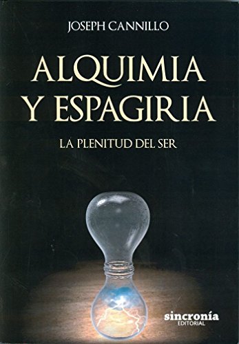 9788494545290: Alquimia Y Espagiria: La plenitud del ser (SIN COLECCION)