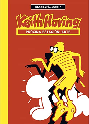 Imagen de archivo de KEITH HARING. Prxima estacin: arte a la venta por KALAMO LIBROS, S.L.