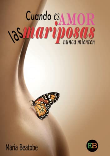 9788494550348: Cuando es amor las mariposas nunca mienten (Spanish Edition)