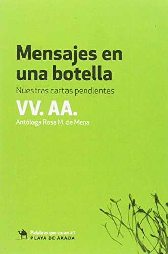 Stock image for Mensajes en una botella: Nuestras cartas pendientes for sale by Agapea Libros