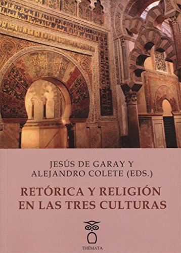 Imagen de archivo de RETRICA Y RELIGIN EN LAS TRES CULTURAS a la venta por Siglo Actual libros