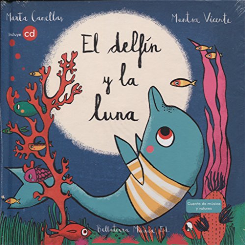 Imagen de archivo de EL DELFIN Y LA LUNA (Libro + CD) a la venta por KALAMO LIBROS, S.L.