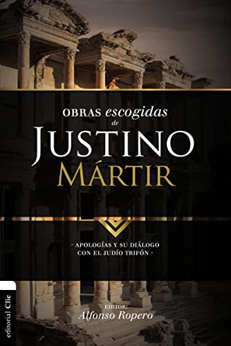 Beispielbild fr Obras escogidas de Justino Mártir: Apologías y su diálogo con el judío Trifón (Colección Patristica) (Spanish Edition) zum Verkauf von BooksRun