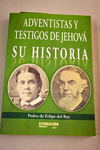 Imagen de archivo de Adventistas y testigos de Jehov. Su historia (Spanish Edition) a la venta por LIBRERA MATHILDABOOKS