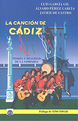 Stock image for LA CANCIN DE CDIZ. TEORA Y REALIDAD DE LA COMPARSA for sale by AG Library
