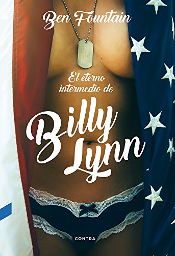 Beispielbild fr El Eterno Intermedio de Billy Lynn (Spanish Edition) zum Verkauf von Books From California
