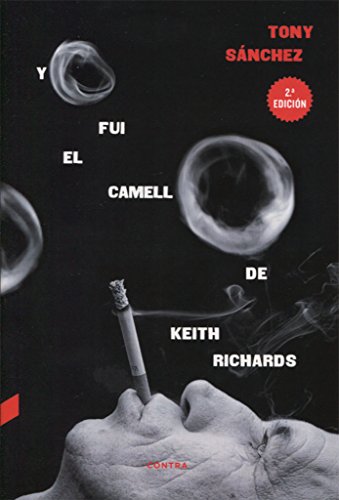 Stock image for YO FUI EL CAMELLO DE KEITH RICHARDS for sale by KALAMO LIBROS, S.L.