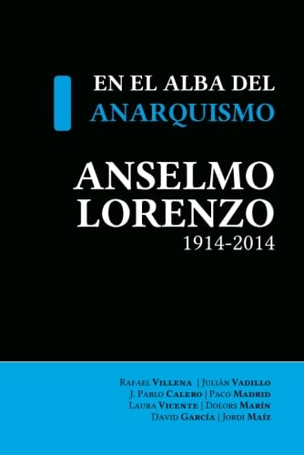 Stock image for En el alba del anarquismo. Anselmo Lorenzo 1914-2014 for sale by Revaluation Books