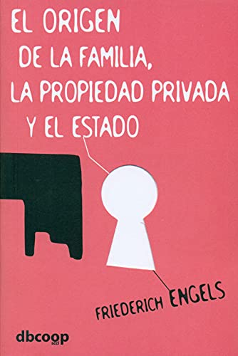 9788494568534: El origen de la familia,la propiedad privaday el estado (Los libros de abrir) (Spanish Edition)