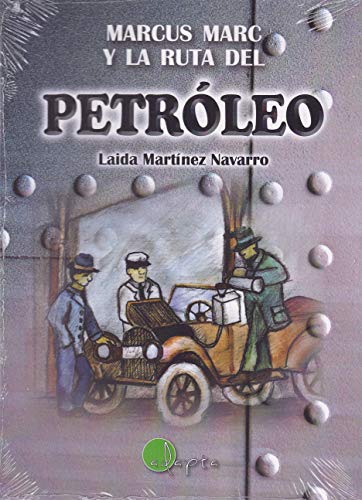 Imagen de archivo de MARCUS MARC Y LA RUTA DEL PETROLEO a la venta por KALAMO LIBROS, S.L.