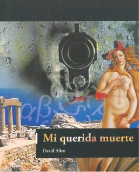 Stock image for MI QUERIDA MUERTE for sale by KALAMO LIBROS, S.L.