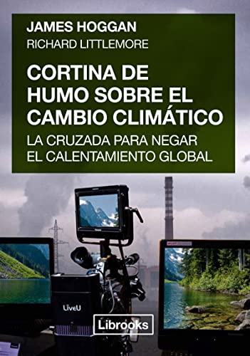 9788494574320: Cortina de humo sobre el cambio climtico: La cruzada para negar el calentamiento global (TERRA)