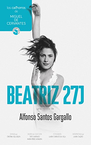 9788494574702: Beatriz 27J (Los cachorros de Miguel de Cervantes) (Spanish Edition)