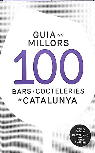 Stock image for GUIA DELS MILLORS 100 BARS I COCTELERIES DE CATALUNYA for sale by medimops