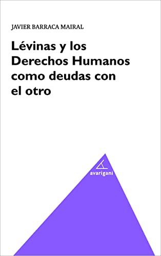 9788494580574: LEVIMAS Y LOS DERECHOS HUMANOS COMO DEUDAS CON EL OTRO (Spanish Edition)