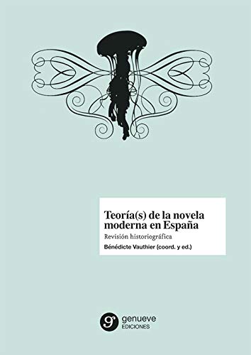 Imagen de archivo de Teoría(s) de la novela moderna en Espana: Revision historiografica a la venta por Sequitur Books