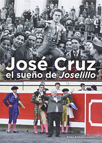 Imagen de archivo de JOS CRUZ EL SUEO DE JOSELILLO a la venta por Librerias Prometeo y Proteo