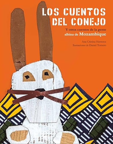 Beispielbild fr Los cuentos del conejo: y otros cuentos de la gente albina de Mozambique zum Verkauf von medimops