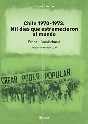 Stock image for CHILE 1970-1973: MIL DAS QUE ESTREMECIERON AL MUNDO for sale by KALAMO LIBROS, S.L.