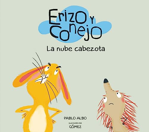 Beispielbild fr Erizo y Conejo. La nube cabezota (Spanish Edition) zum Verkauf von KuleliBooks