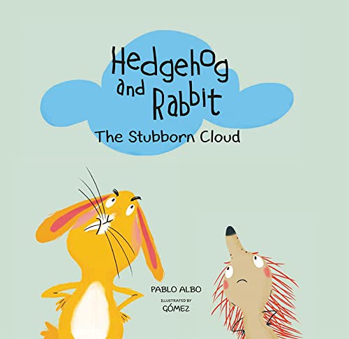 Imagen de archivo de Hedgehog and Rabbit : The Stubborn Cloud a la venta por Better World Books