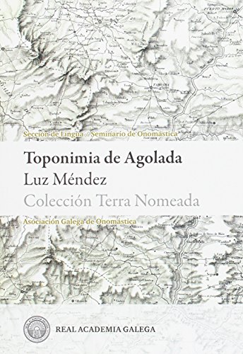 9788494600548: TOPONIMIA DE AGOLADA (TERRA NOMEADA) (Galician Edition)