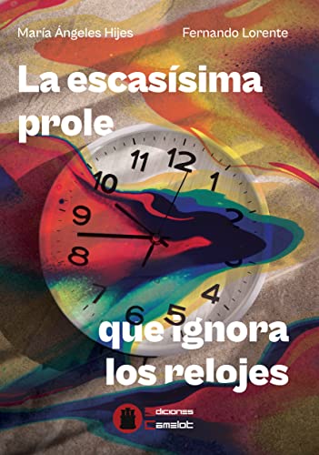 Stock image for La escassima prole que ignora los relojes for sale by AG Library