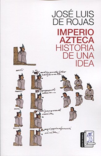 Beispielbild fr Imperio azteca: historia de una idea zum Verkauf von Librera Juan Rulfo -FCE Madrid