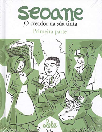 9788494604379: Seoane. O creador na súa tinta. (HOMENAXES) (Galician Edition)