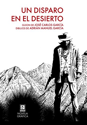 Stock image for UN DISPARO EN EL DESIERTO for sale by KALAMO LIBROS, S.L.