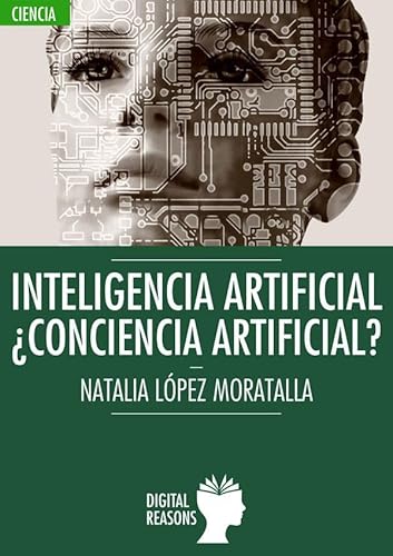 Stock image for Inteligencia Artificial Conciencia Artificial?: Una perspectiva desde las ciencias de la vida (Spanish Edition) for sale by Books Unplugged