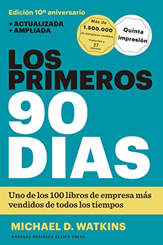 Stock image for Los primeros 90 dfas (The First 90 days, Updated and Expanded edition Spanish Edition) [Paperback] Watkins, Michael D. and Trabal, Betty for sale by Lakeside Books