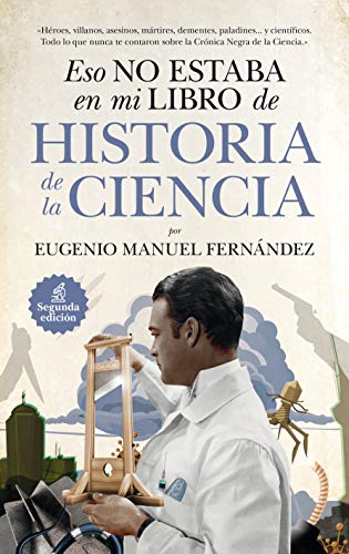 Beispielbild fr Eso no estaba en mi libro de Historia de la Ciencia (Spanish Edition) zum Verkauf von Irish Booksellers