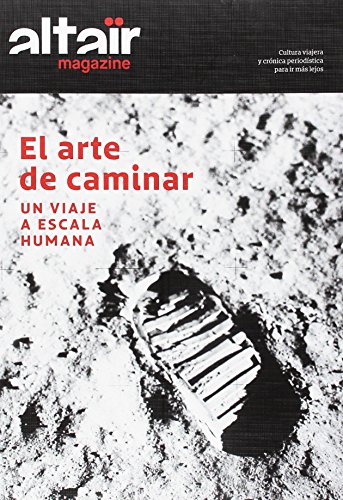 Imagen de archivo de EL ARTE DE CAMINAR: UN VIAJE A ESCALA HUMANA a la venta por KALAMO LIBROS, S.L.