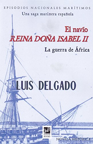 Imagen de archivo de NAVIO REINA DOA ISABEL II, EL/LA GUERRA DE AFRICA a la venta por Siglo Actual libros