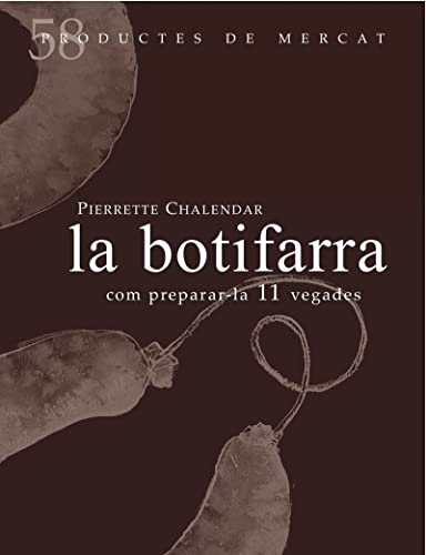 Beispielbild fr La botifarra (Productes de Mercat, Band 58) zum Verkauf von medimops