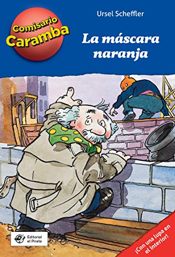 9788494611551: La mscara naranja: Cada captulo es un caso distinto para resolver, con lupa descifradora!: 2 (Comisario Caramba) - Mystery book in Spanish for 8-year-old kids