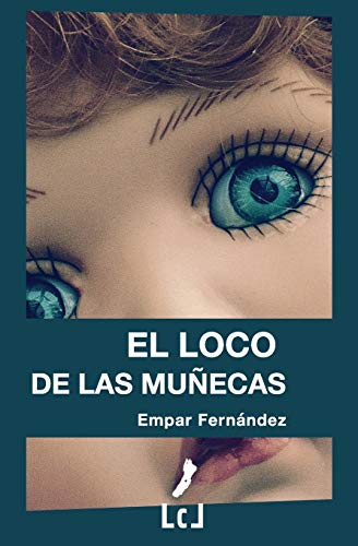 Imagen de archivo de El loco de las muecas (Spanish Edition) a la venta por Lucky's Textbooks